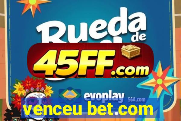 venceu bet.com